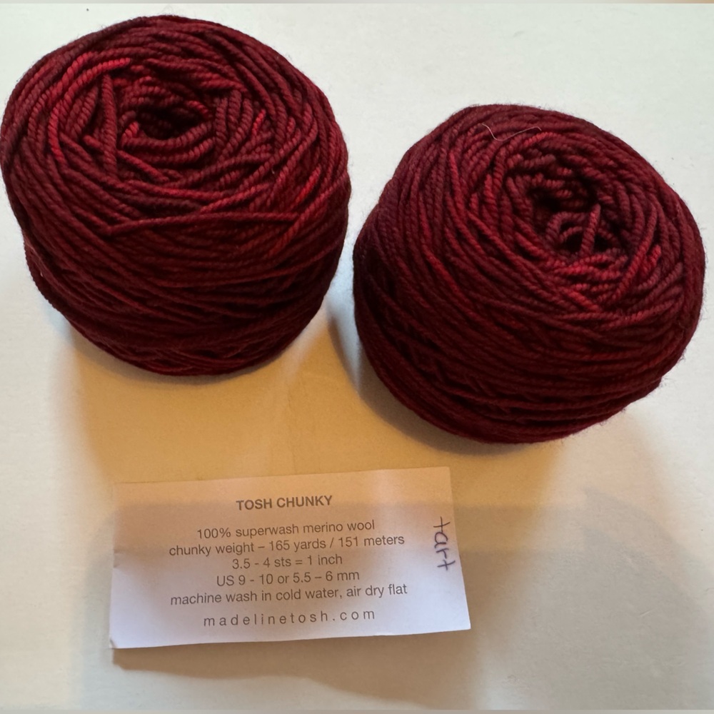 2 skeins Mad Tosh Chunky - color Tart. 165 yard’s each